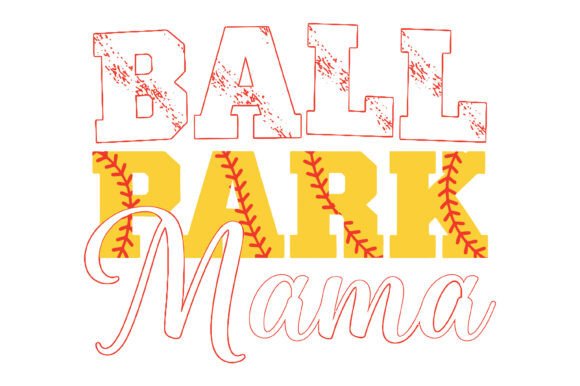 Ball Park Mama Design: Graphics for T-Shirt Designs