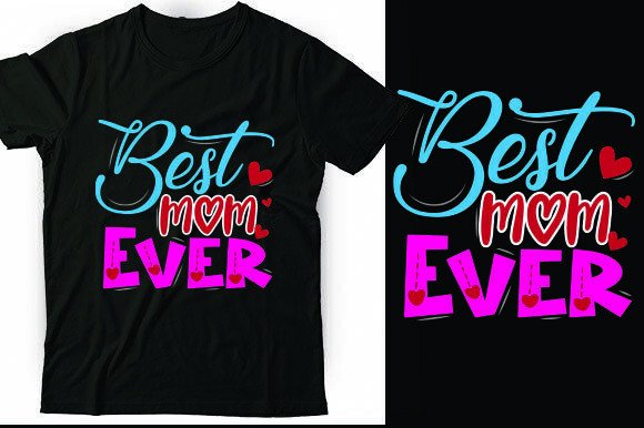 Best Mom Ever T-shirt Graphics: A Freebies Review