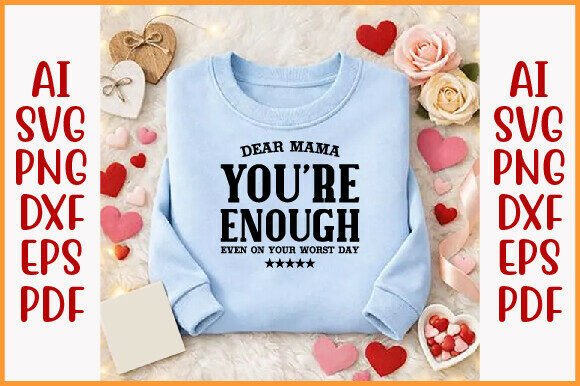 Dear Mama PNG: Graphics for T-Shirt Designs & Branding