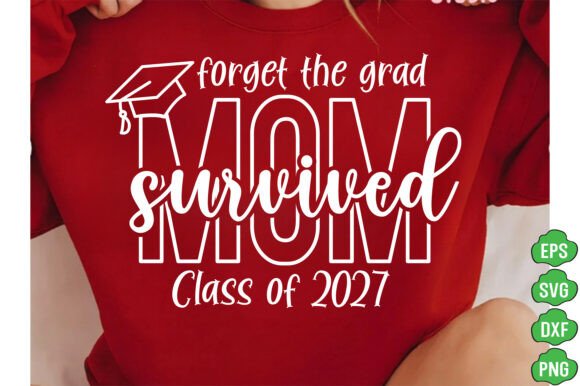 Grad Mom Class of 27 Graphics for T-Shirt Designs