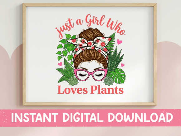Just a Girl Who Loves Plants SVG: Graphics for T-Shirt Designs