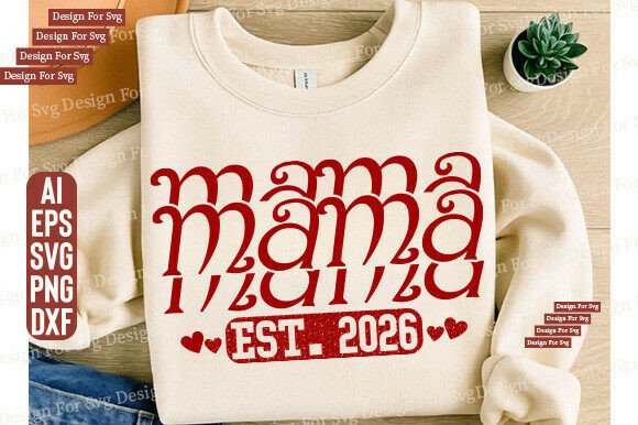 Mama Est 2026 Varsity Graphics for T-Shirt Designs