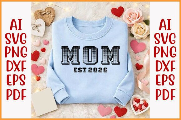 Mom Est. 2026 Graphics: T-Shirt Designs Review