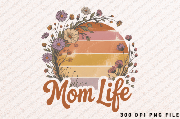 Mom Life PNG: Fresh Graphics for T-Shirt Designs