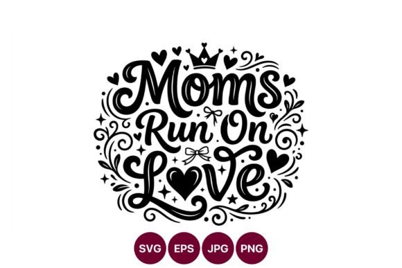 Mom Run on Love: Graphics & Illustrations Review