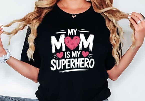 My Mom Superhero Graphics for T-Shirt Designs