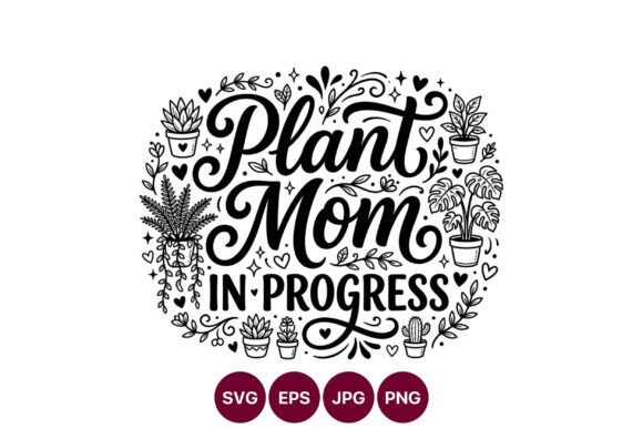 Plant Mom Vector: Graphics & Illustrations