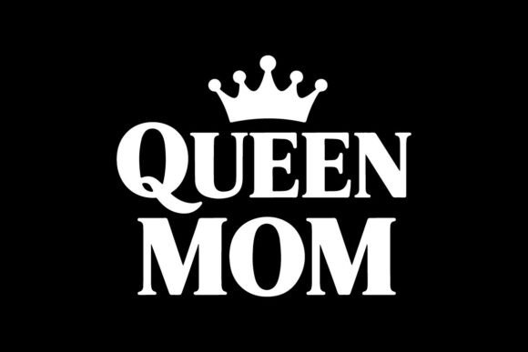 Queen Mom T-Shirt Design: Graphics for Branding